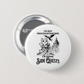 Ich schiebe nicht auf, ich mache Nebenquests-RPG Button (Vorne & Hinten)