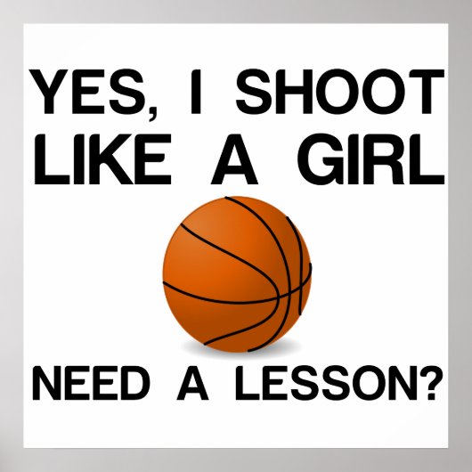 ICH SCHIESE WIE EIN MÄDCHENBASKETBALL POSTER (Vorne)
