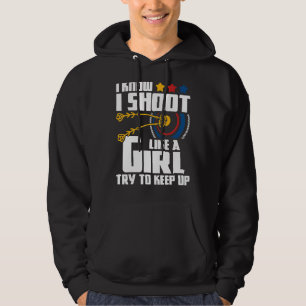 Ich schieß wie ein Girl Archery Archer Bowman Bow  Hoodie