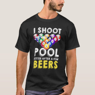 Ich schieße besser Pool nach ein paar Bier Billard T-Shirt