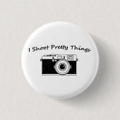 Ich schieße hübsche Sache-Fotografie Button (Vorderseite)