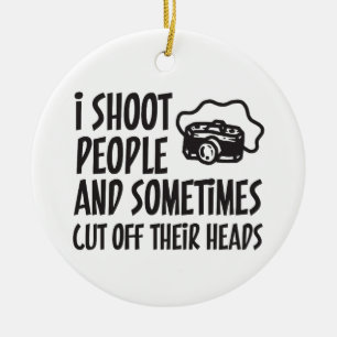 Ich schieße Leute-Fotograf-Spaß Keramik Ornament