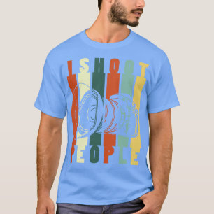 Ich schieße Menschen (Fotografie) T-Shirt