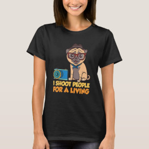 Ich schieße Menschen für einen Lebensunterhalt Fot T-Shirt