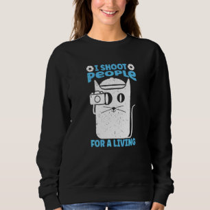 Ich schieße Menschen für Lebensunterhalt Fotografi Sweatshirt