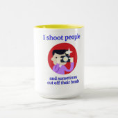 Ich schieße Menschen und schneide manchmal den Kop Tasse (Zentrum)