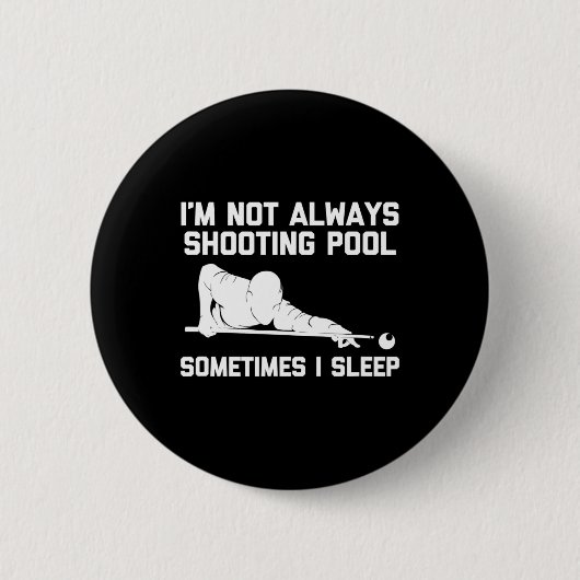 Ich schieße nicht immer Pool... Funny Billiards Po Button (Vorderseite)
