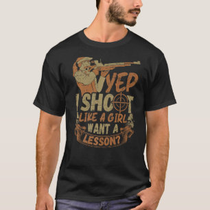 Ich schieße wie ein Mädchen - Sport Shooter & Clay T-Shirt