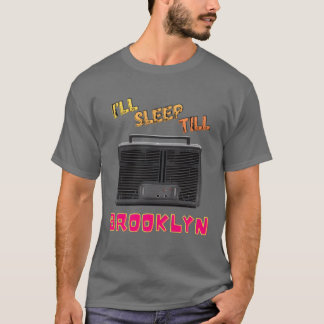 Ich schlafe bis Brooklyn Familie T-Shirt