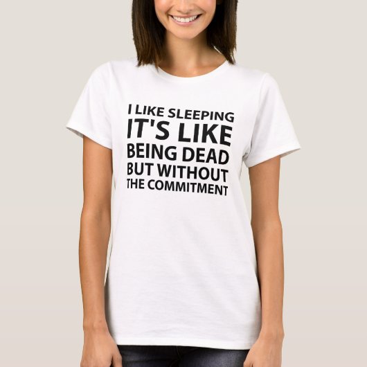 Ich schlafe gerne T - Shirt (Vorderseite)