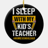 Ich schlafe mit meinen Kindern Lehrerin Funny Home Keramik Ornament (Hinten)