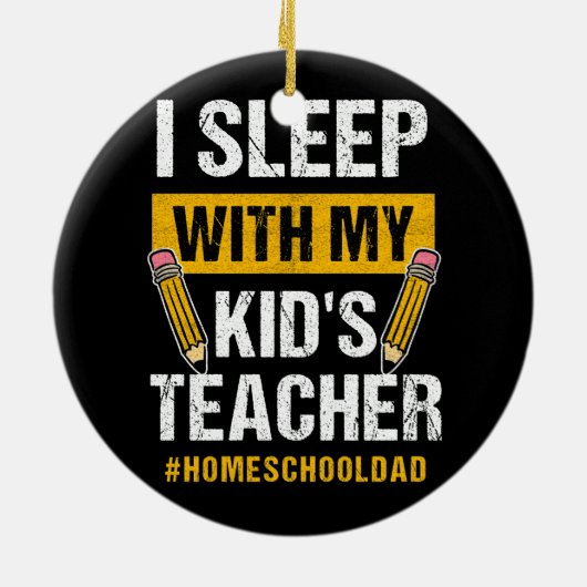 Ich schlafe mit meinen Kindern Lehrerin Funny Home Keramik Ornament (Hinten)