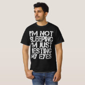 Ich schlafe nicht, ich halte nur die Augen meines  T-Shirt (Vorne ganz)