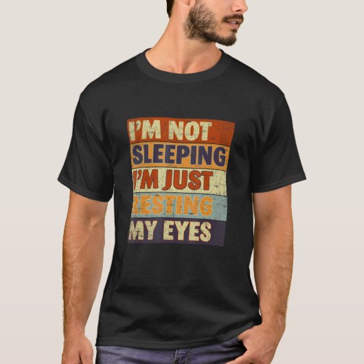Ich schlafe nicht, ich halte nur meine Augen Vinta T-Shirt (Vorderseite)