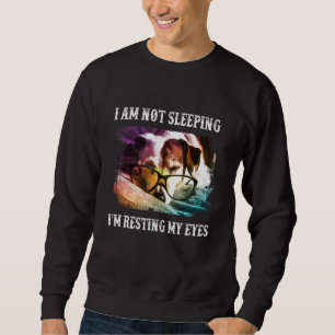 Ich schlafe nicht, ich ruhe nur meine Augen aus Da Sweatshirt