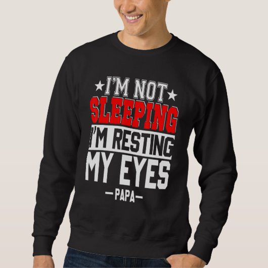 Ich schlafe nicht im Ruhezustand meiner Augen Väte Sweatshirt (Vorderseite)