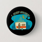 Ich schlafe um Camper Van Camping Explorer Natur Button (Vorderseite)