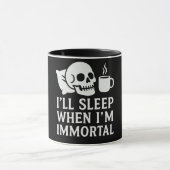 Ich schlafe, wenn ich unsterblich bin tasse (Zentrum)