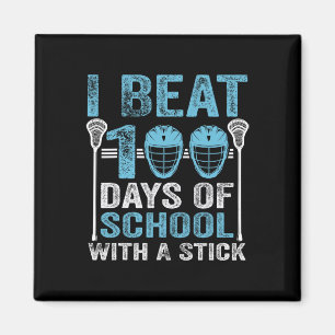 Ich schlage 100 Schultage mit einem Tick Lacrosse  Magnet