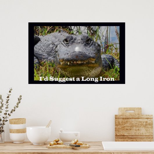 Ich schlage einen langen Eisen vor Poster (Küche)