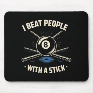 Ich schlage Leute mit einem Billardstock Ol lustig Mousepad