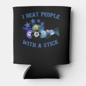 Ich schlage Leute mit einem Kick-Billard. Dosenkühler (Vorderseite)