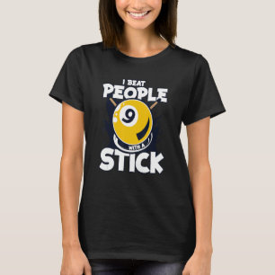 Ich schlage Leute mit einem Stick Balls Pool Snook T-Shirt