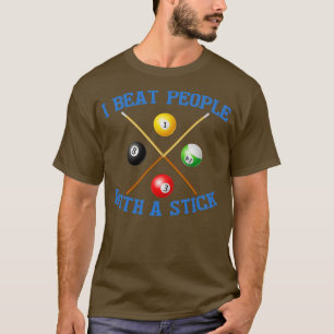 Ich schlage Leute mit einem Stick Billard 9 Ball P T-Shirt
