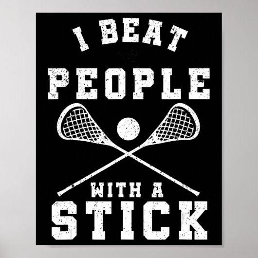 Ich schlage Leute mit einem Stick Fun Lacrosse Pla Poster (Vorne)