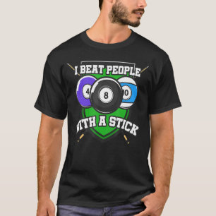 Ich schlage Leute mit einem Stick für Spaß Billard T-Shirt