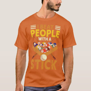 Ich schlage Leute mit einem Stick Snooker Pool Bil T-Shirt