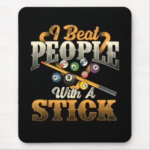Ich schlage Leute mit einem Stock - Billard 8 Ball Mousepad