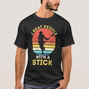 Ich schlage Leute mit einem Stock Lacrosse T-Shirt