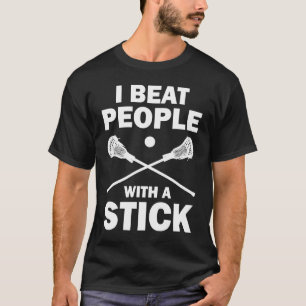 Ich schlage Leute mit einem Tick-Lacrosse-Player. T-Shirt