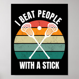Ich schlage Leute mit einem zitternden Lacrosse Pl Poster