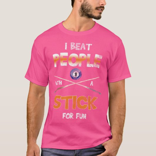 Ich schlage Leute mit Stick Pool Billard T-Shirt (Vorderseite)