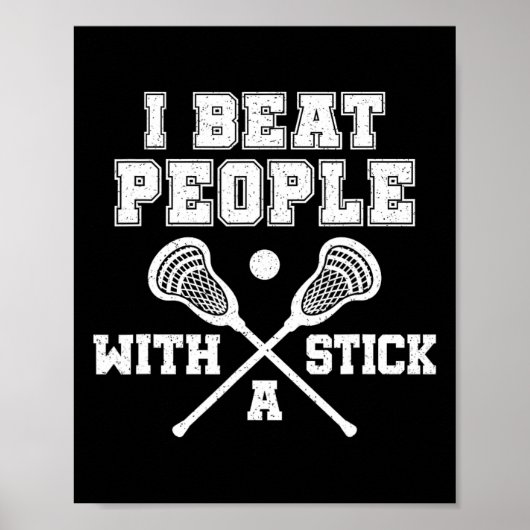 Ich schlage Leute mit Vintagem Lacrosse Funny Poster (Vorne)