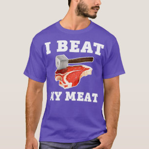 Ich schlage mein Fleisch Funny Steak Hammer Pun Me T-Shirt
