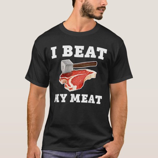 Ich schlage mein Fleisch Funny Steak Hammer Pun Me T-Shirt (Vorderseite)