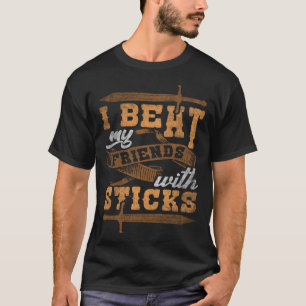 Ich schlage meine Freunde mit Stöcken Rollenspiel T-Shirt