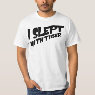 Ich schlief mit Tiger-T - Shirt