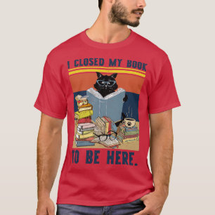Ich schloss mein Buch, um Hermecute Buch Lover Ges T-Shirt