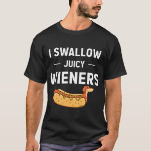 Ich schlucke saftige Würstchen Lustiger Witz Hunde T-Shirt