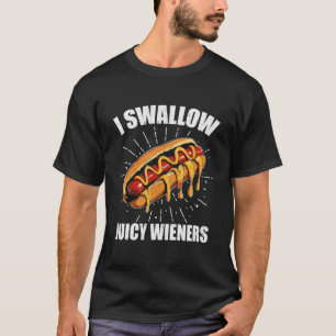 Ich schlucken Juicy Dackeln Funny Adult Humor Sarc T-Shirt