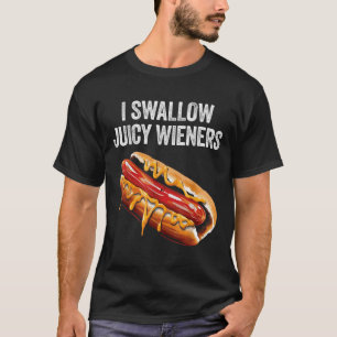 Ich schlucken Juicy Dackeln Funny Adult Humor Sarc T-Shirt