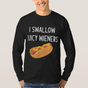 Ich schlucken Juicy Dackeln Funny Joke Sarcastic F T-Shirt