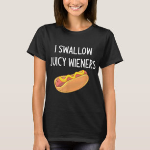 Ich schlucken Juicy Dackeln Funny Joke Sarcastic F T-Shirt