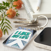 "Ich Schlüsselanhänger mag MEINES Lebens" (Vorderseite rechts)