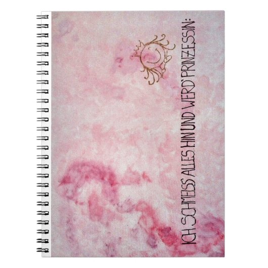 Ich schmeiss alles hin und werd` Prinzessin Notizblock (Vorderseite)