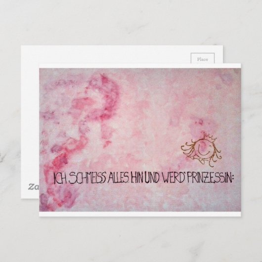 Ich schmeiss alles hin und werd" Prinzessin Postkarte (Vorne/Hinten)